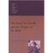 The Dead Sea Scrolls and the Origins of the Bible