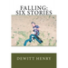 Falling: Six Stories