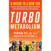 Turbo Metabolism: 8 Weeks to a New You: Preventing and Reversing Diabetes, Obesity, Heart Disease, and Other Metabolic Diseases by Treating the Causes