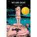 We Are Okay