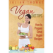 Vegan Diet Tips How to Prepare Great Vegan Recipes