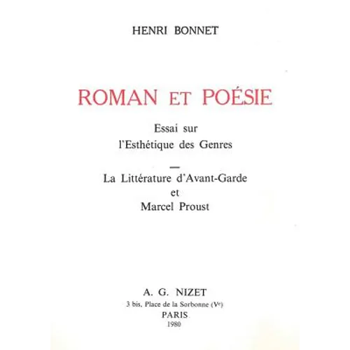 Roman Et Poesie: Essai Sur l'Esthetique Des Genres. La Litterature d'Avant-Garde Et Marcel Proust