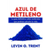 Azul de metileno: La guía definitiva sobre moléculas que podrían salvarlela vida.