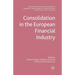 Consolidation in the European Financial Industry