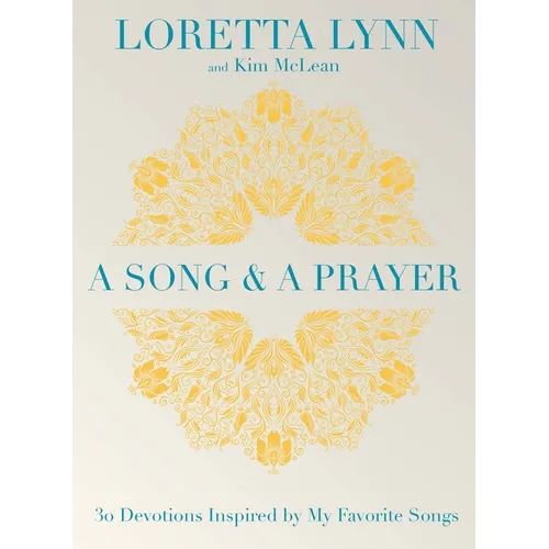 A Song and a Prayer: 30 Devotions Inspired by My Favorite Songs