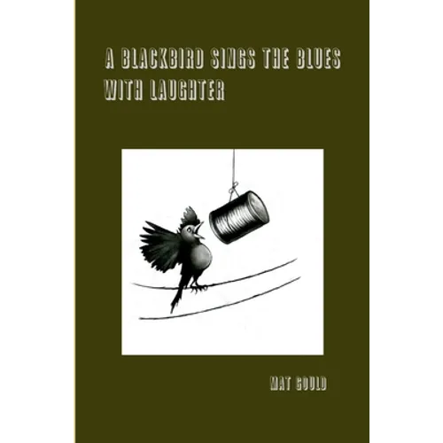 A Blackbird Sings the Blues With Laughter