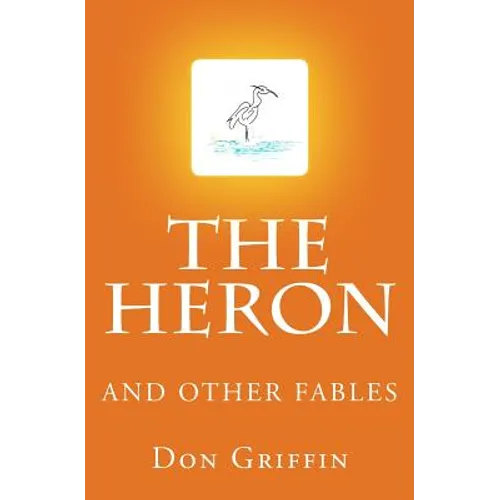 The Heron and other Fables