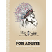 Coloring Book for Adults: Native American Inspired: Stress Relieving Adult Coloring Book Inspired by Native American Styles & Designs; Animals, Dreamc