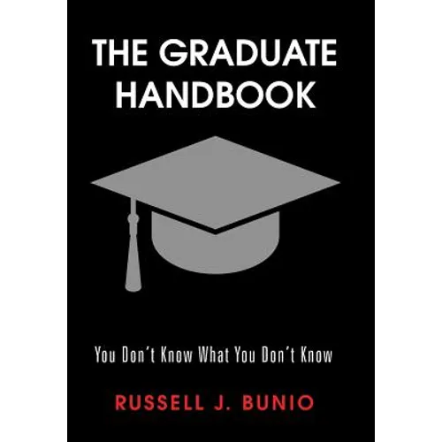The Graduate Handbook: You Don't Know What You Don't Know