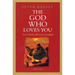 The God Who Loves You: Love Divine, All Loves Excelling