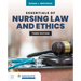 Essentials of Nursing Law and Ethics