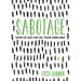 Sabotage: How to Get Out of Your Own Way
