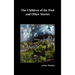 The Children of the Pool and Other Stories (Including the Shining Pyramid, the Red Hand, Out of the Earth, and Change)