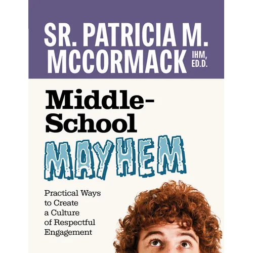 Middle School Mayhem: Practical Ways to Create a Culture of Respectful Engagement