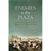 Enemies in the Plaza: Urban Spectacle and the End of Spanish Frontier Culture, 1460-1492