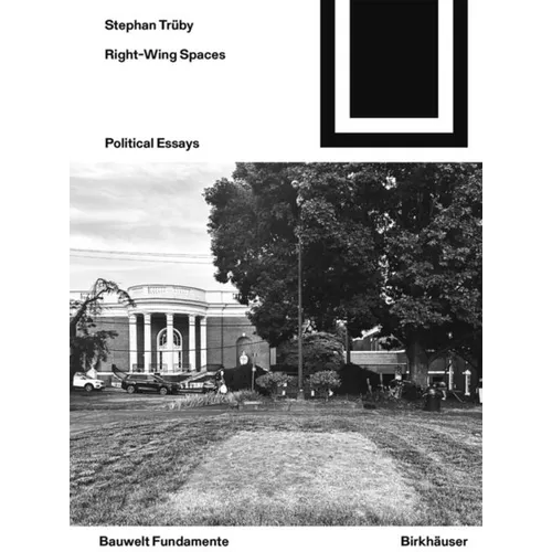 Right-Wing Spaces: Political Essays
