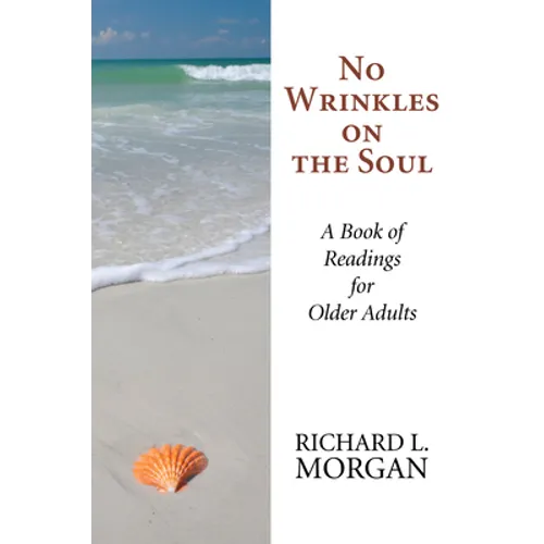 No Wrinkles on the Soul: A Book of Readings for Older Adults