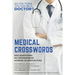 Medical Crosswords: So you think you can be a doctor?: Perfect gift for aspiring doctors, medical students and people who like a challenge