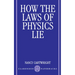 How the Laws of Physics Lie
