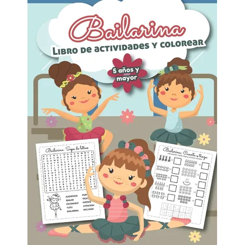 Bailarina Libro de Actividades y Colorear 5 años y mayor: Bilingual Ballet Book- En Español