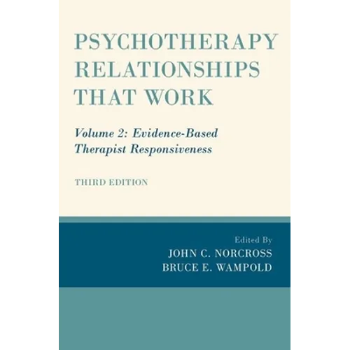 Psychotherapy Relationships That Work: Volume 2: Evidence-Based Therapist Responsiveness