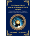 The Power of Your Subconscious Mind: Unleash Hidden Mind Forces - Reprogram Thoughts for Health, Wealth & Limitless Success