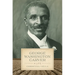 George Washington Carver: A Life