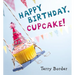 Happy Birthday, Cupcake!