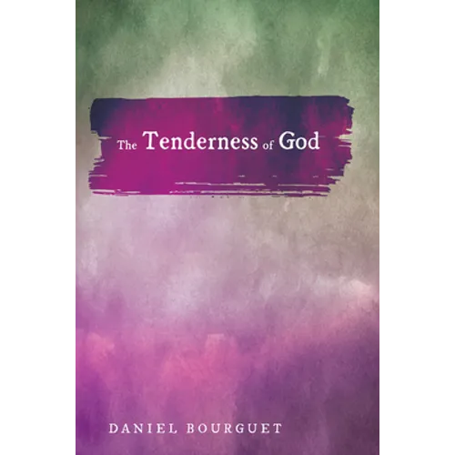 The Tenderness of God