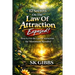 12 Secrets On The Law Of Attraction Exposed!: How to use the law of attraction for maximum results!