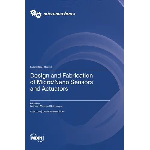 Design and Fabrication of Micro/Nano Sensors and Actuators