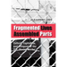 Fragmented Lives, Assembled Parts: Culture, Capitalism, and Conquest at the U.S.-Mexico Border