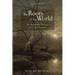 The Roots of the World