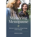 Mastering Menopause: Women's Voices on Taking Charge of the Change
