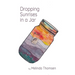 Dropping Sunrises in a Jar