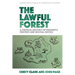 The Lawful Forest: A Critical History of Property, Protest and Spatial Justice
