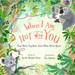 When I Am Not with You: How We're Together, Even When We're Apart