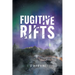 Fugitive Rifts