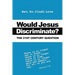 Would Jesus Discriminate?: The 21st Century Question