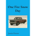 One Fire Snow Day