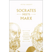 Socrates Meets Marx: The Father of Philosophy Cross-Examines the Father of Communism Volume 3