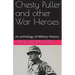 Chesty Puller and other War Heroes