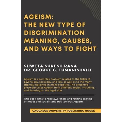 Ageism: The New Type of Discrimination: Meaning, Causes and Ways to Fight