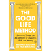 The Good Life Method: Reasoning Through the Big Questions of Happiness, Faith, and Meaning