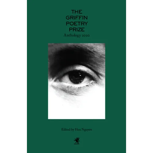 The 2020 Griffin Poetry Prize Anthology: A Selection of the Shortlist