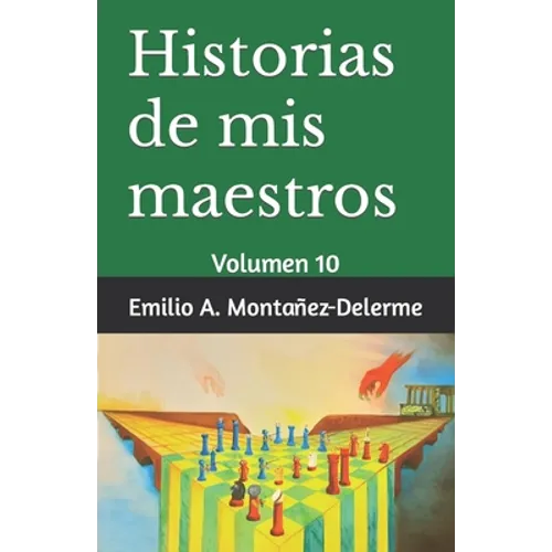 Historias de mis maestros: Volumen 10