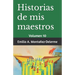 Historias de mis maestros: Volumen 10