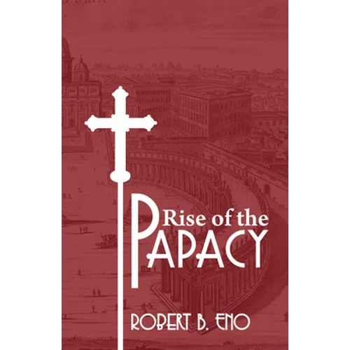 The Rise of the Papacy