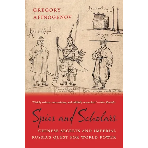 Spies and Scholars: Chinese Secrets and Imperial Russia's Quest for World Power - Paperback