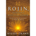Rojin, Buddha's Mystical Power: Its Ultimate Attainment in Today's World